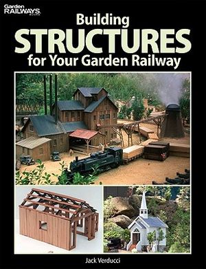 Building Structures for Your Garden Railway image number 0