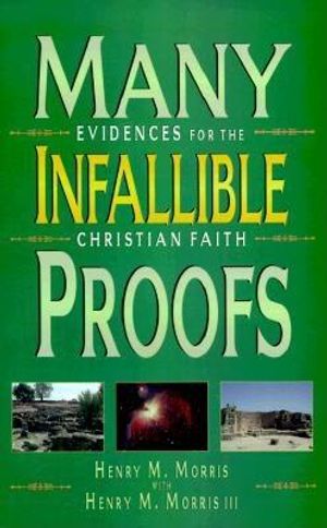 Many Infallible Proofs: Practical and Useful Evidences of Christianity image number 0