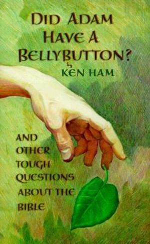 Did Adam Have a Belly Button: And Other Questions about the Bible image number 0