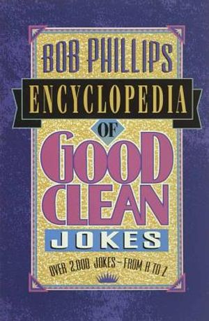 Bob Phillips Encyclopedia of Good Clean Jokes image number 0