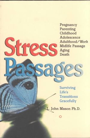 Stress Passages: Surviving Life's Transitions Gracefully image number 0