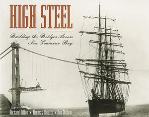High Steel: Building the Bridges Across San Francisco Bay image number 0