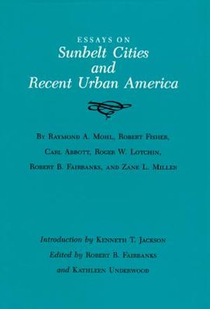 Essays on Sunbelt Cities and Recent Urban America image number 0