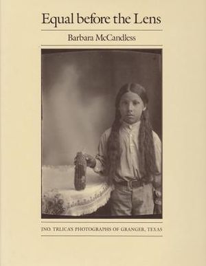Equal Before the Lens, Volume 3: Jno. Trlica's Photographs of Granger, Texas image number 0