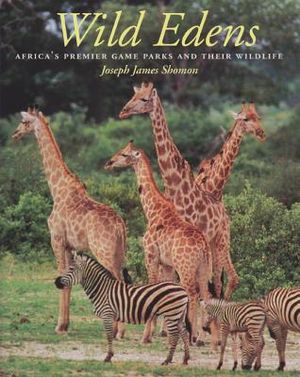 Wild Edens: Africa's Premier Game Parks and Their Wildlife image number 0