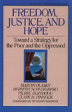Freedom, Justice, and Hope: Toward a Strategy for the Poor and the Oppressed image number 0