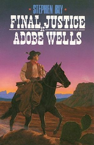 Final Justice at Adobe Wells image number 0