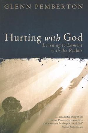 Hurting with God: Learning to Lament with the Psalms image number 0