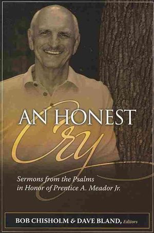 Honest Cry : Sermons from the Psalms in Honor of Prentice A. Meador Jr. image number 0