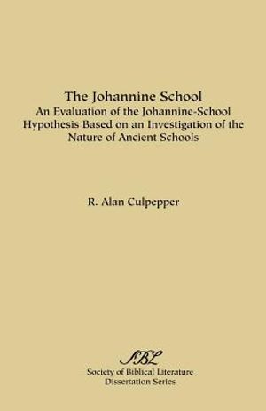 The Johannine School: An Evaluation of the Johannine-School Hypothesis Based on an Investigation of the Nature of Ancient Schools image number 0
