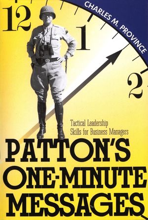 Patton's One-Minute Messages: Tactical Leadership Skills of Business Managers image number 0