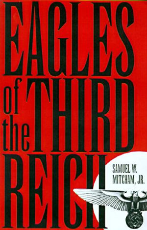 Eagles of the Third Reich: The Men Who Made the Luftwaffe image number 0