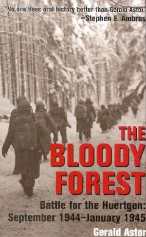 The Bloody Forest: Battle for the Hurtgen: September 1944-January 1945 image number 0