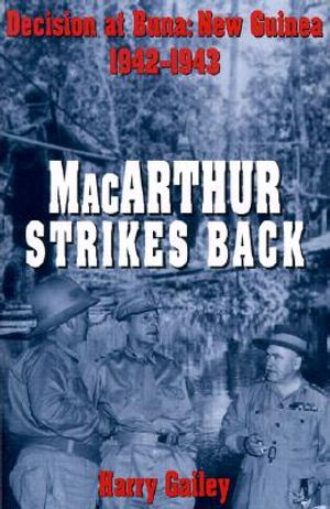MacArthur Strikes Back: Decision at Buna, New Guinea 1942-1943 image number 0
