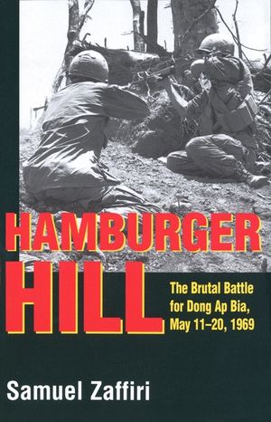 Hamburger Hill: The Brutal Battle for Dong AP Bia: May 11-20, 1969 image number 0