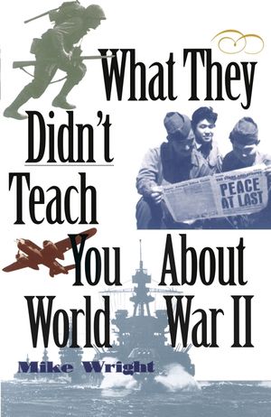 What They Didn't Teach You about World War II image number 0