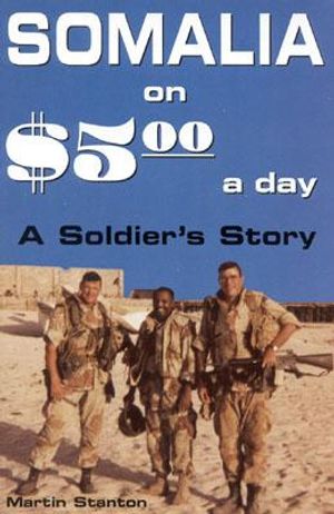 Somalia on $5.00 a Day: A Soldier's Story image number 0