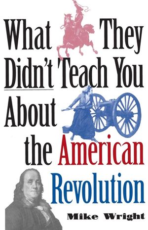 What They Didn't Teach You about the American Revolution image number 0