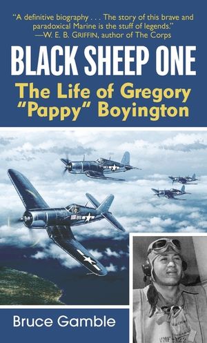 Black Sheep One: The Life of Gregory Pappy Boyington image number 0