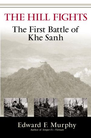 The Hill Fights: The First Battle of Khe Sanh image number 0