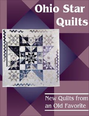 Ohio Star Quilts: New Quilts from an Old Favorite image number 0