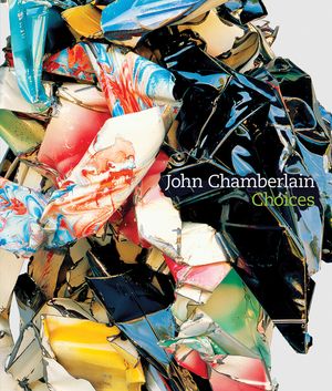 John Chamberlain: Choices image number 0