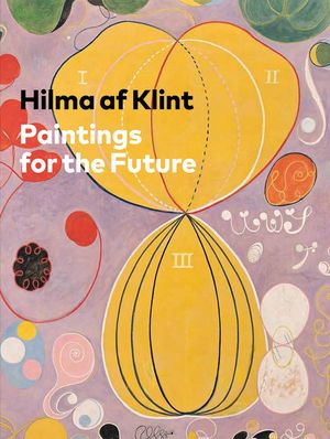 Hilma AF Klint: Paintings for the Future image number 0