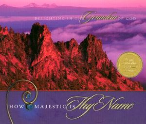 How Majestic Is Thy Name: Delighting in the Grandeur of God image number 0