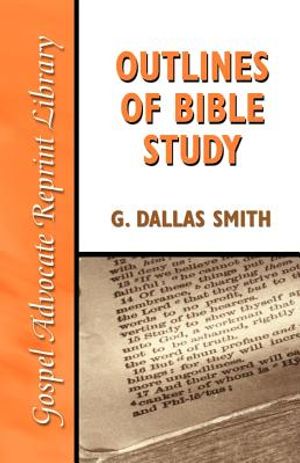 Outlines of Bible Study: An Easy-To-Follow Guide to Greater Bible Knowledge image number 0