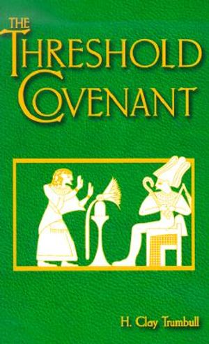 The Threshold Covenant: Or the Beginning of Religious Rites image number 0