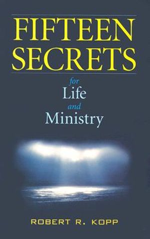 Fifteen Secrets for Life and Ministry image number 0