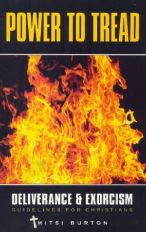 Power to Tread: Deliverance & Exorcism Guidelines for Christians image number 0