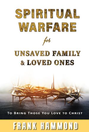 Spiritual Warfare for Lost Loved Ones image number 0