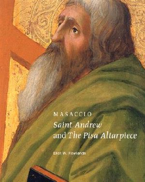 Masaccio: Saint Andrew and the Pisa Altarpiece image number 0