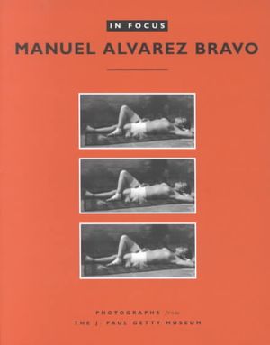 In Focus: Manuel Alvarez Bravo image number 0