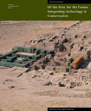 Of the Past, for the Future: Integrating Archaeology and Conservation image number 0