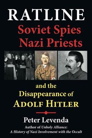 Ratline: Soviet Spies, Nazi Priests, and the Disappearance of Adolf Hitler image number 0
