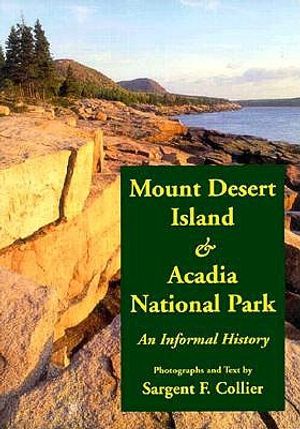 Mt. Desert Island and Acadia National Park: An Informal History image number 0