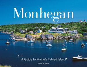 Monhegan: A Guide to Maine's Fabled Island image number 0