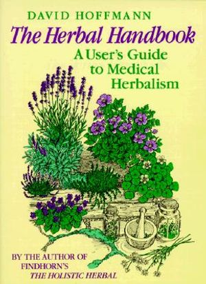 The Herbal Handbook: A User's Guide to Medical Herbalism image number 0