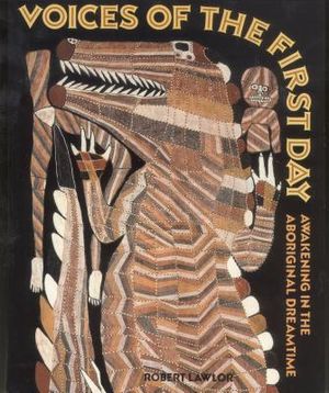 Voices of the First Day: Awakening in the Aboriginal Dreamtime image number 0