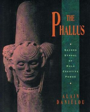 The Phallus: Sacred Symbol of Male Creative Power image number 0