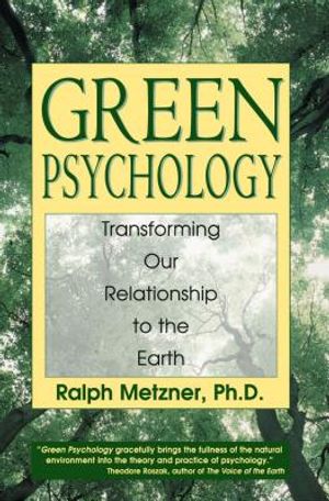 Green Psychology: Transforming Our Relationship to the Earth image number 0