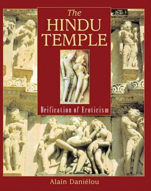 The Hindu Temple: Deification of Eroticism image number 0