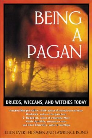 Being a Pagan: Druids, Wiccans, and Witches Today image number 0