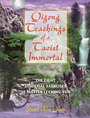 Qigong Teachings of a Taoist Immortal: The Eight Essential Exercises of Master Li Ching-Yun image number 0