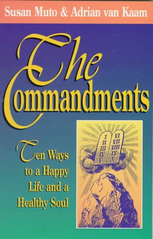 The Ten Commandments: Ten Ways to a Happy Life and a Healty Soul image number 0
