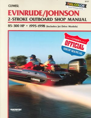 Evinrude/Johnson 85-300 HP 2-Stoke Outboards (Includes Jet Drive Models), 1995-1998: Outboard Shop Manual image number 0