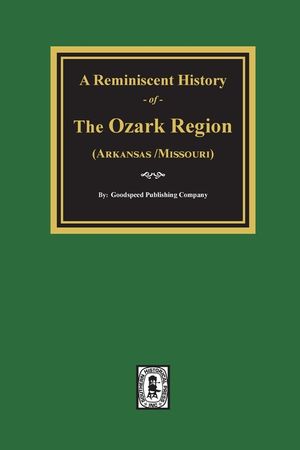 A Reminiscent History of The Ozark Region image number 0