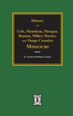 Cole, Moniteau, Morgan, Benton, Miller, Maries, and Osage Counties, History Of. image number 0